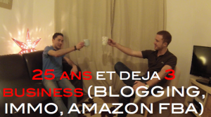 25-ans-et-deja-3-business-blogging-immo-amazon-fba