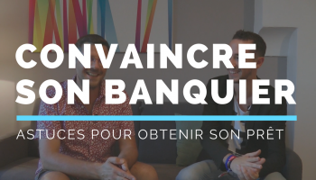 CONVAINCRE-SON-BANQUIER