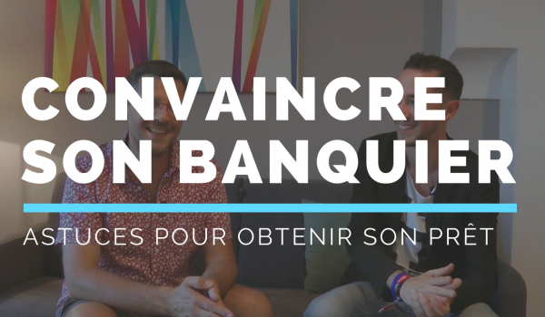 CONVAINCRE-SON-BANQUIER