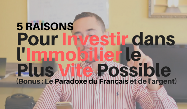 5-raisons-investir-immobilier-très-vite