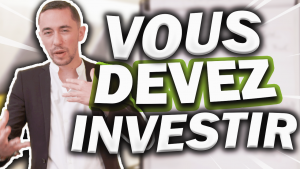 pourquo-vous-devez-investir