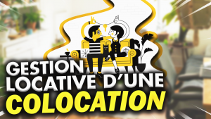 comment-faire-la-gestion-locative-d-une-colocation