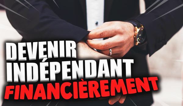 est-ce-que-tout-le-monde-peut-devenir-independant-financierement