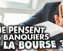 que-pensent-les-banquiers-de-la-bourse