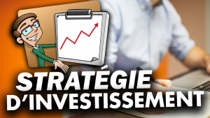 comment-avoir-une-strategie-d-investissement-globale