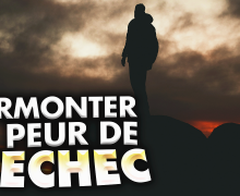 comment-surmonter-la-peur-de-l-echec