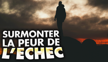 comment-surmonter-la-peur-de-l-echec