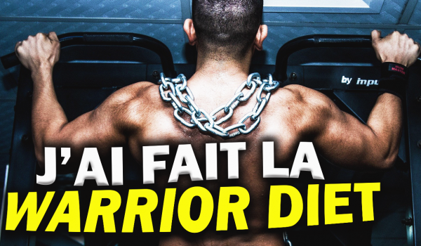 pourquoi-j-ai-decide-de-faire-la-warrior-diet