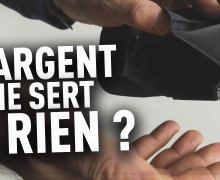 pourquoi-l-argent-ne-sert-a-rien