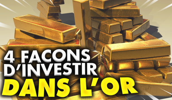 4-facons-d-investir-dans-l-or